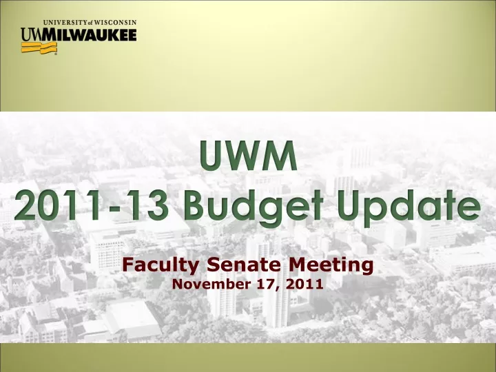 uwm 2011 13 budget update faculty senate meeting