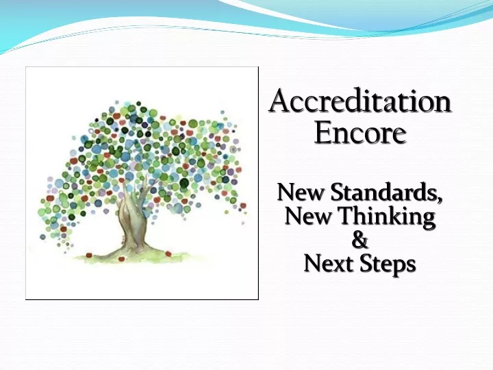 accreditation encore new standards new thinking