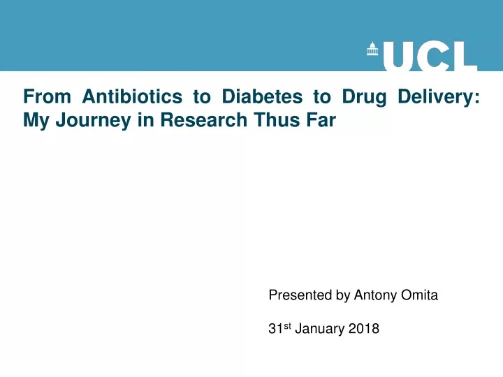 from antibiotics to diabetes to drug delivery my journey in research thus far