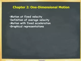 Chapter 2: One-Dimensional Motion