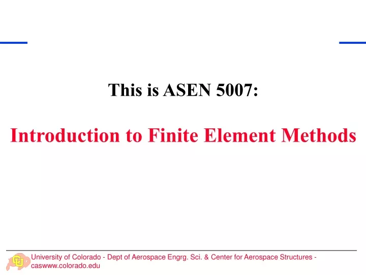 this is asen 5007 introduction to finite element