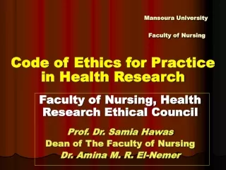 Faculty of Nursing, Health Research Ethical Council Prof. Dr. Samia Hawas