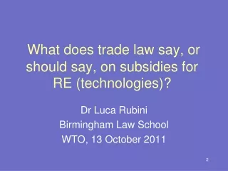 What does trade law say, or should say, on subsidies for RE (technologies)?