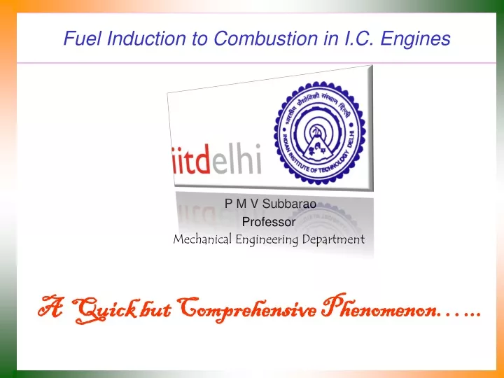 fuel induction to combustion in i c engines
