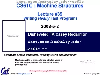 Disheveled TA Casey Rodarmor inst.eecs.berkeley/ ~cs61c-tc