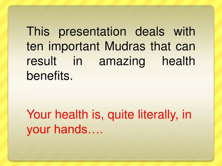 this presentation deals with ten important mudras