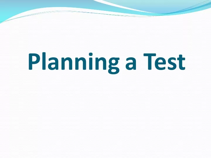 planning a test