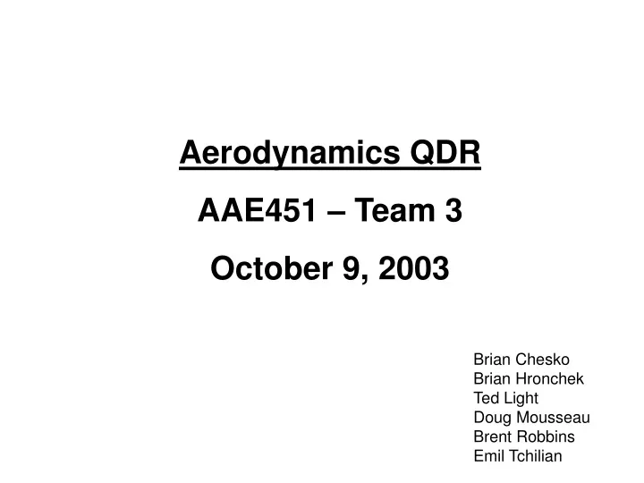 aerodynamics qdr aae451 team 3 october 9 2003