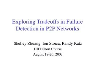 Exploring Tradeoffs in Failure Detection in P2P Networks