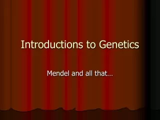 Introductions to Genetics