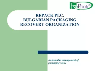 REPACK PLC. BULGARIAN PACKAGING RECOVERY ORGANIZATION