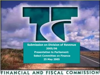Submission on Division of Revenue 2005/06 Presentation to Parliament:  Select Committee on Finance