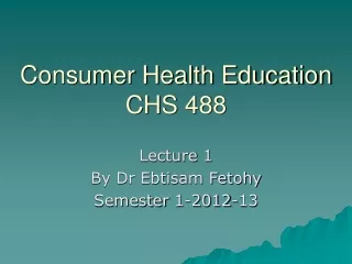 Consumer Health Education CHS 488