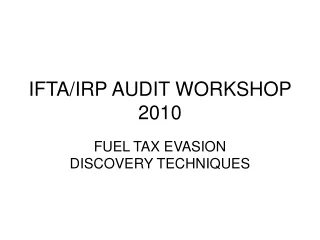 IFTA/IRP AUDIT WORKSHOP 2010