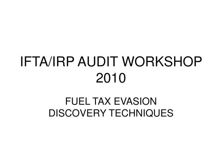 ifta irp audit workshop 2010