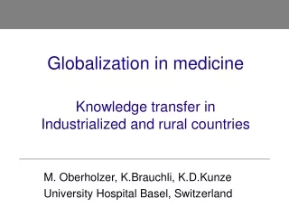M. Oberholzer, K.Brauchli, K.D.Kunze University Hospital Basel, Switzerland