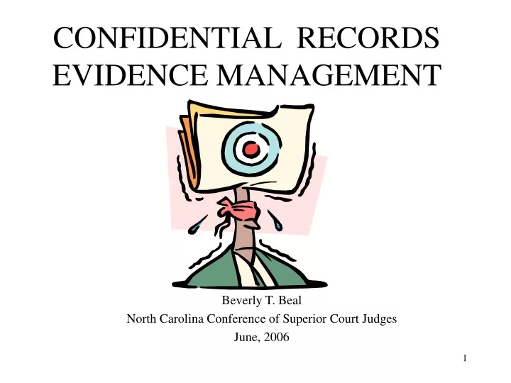 confidential records evidence management