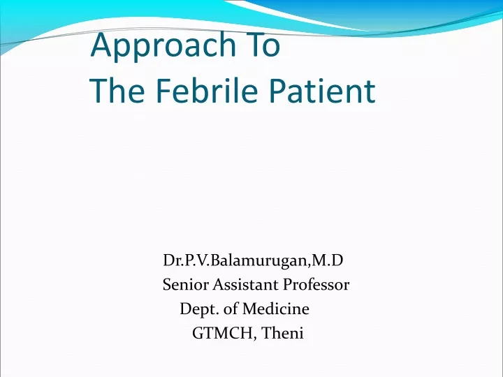 approach to the febrile patient