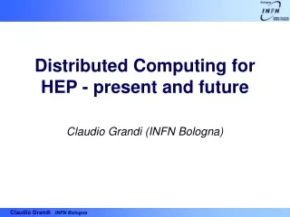 Distributed Computing for HEP - present and future