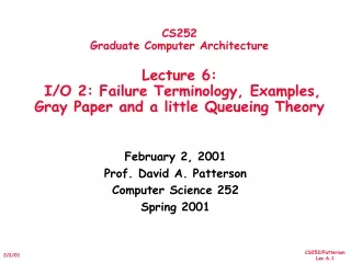 February 2, 2001 Prof. David A. Patterson Computer Science 252 Spring 2001