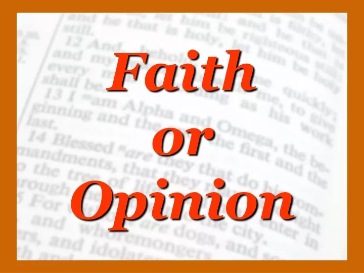 faith or opinion