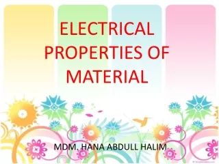 ELECTRICAL PROPERTIES OF MATERIAL