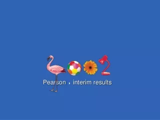 Pearson 4  interim results