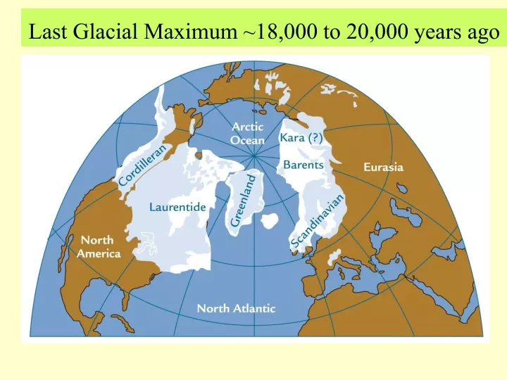 last glacial maximum 18 000 to 20 000 years ago