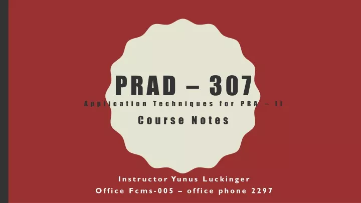 prad 307 application techniques for pra ii course notes
