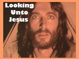 Looking Unto Jesus 