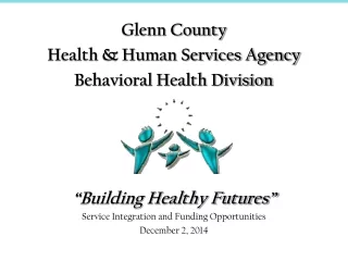 Glenn County Health &amp; Human Services Agency Behavioral Health Division