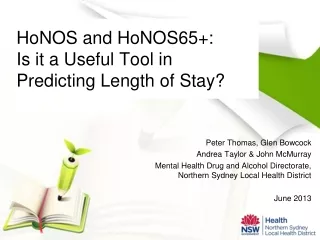 HoNOS and HoNOS65+: Is it a Useful Tool in Predicting Length of Stay?