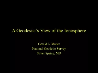 A Geodesist’s View of the Ionosphere