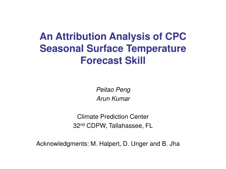 an attribution analysis of cpc seasonal surface temperature forecast skill