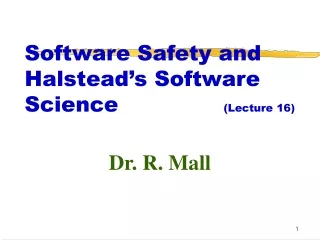 Software Safety and Halstead’s Software Science				  (Lecture 16)