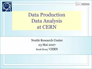 Data Production Data Analysis at CERN