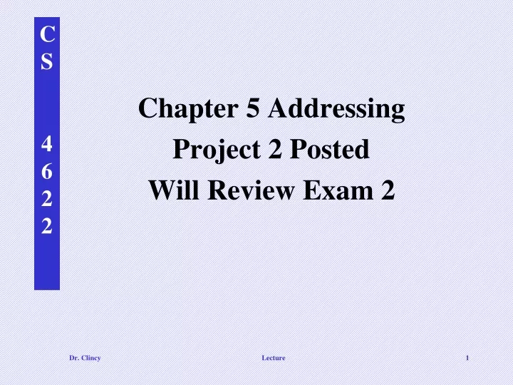 chapter 5 addressing project 2 posted will review exam 2