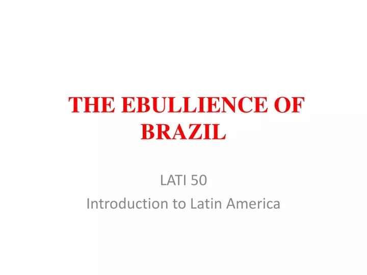 the ebullience of brazil