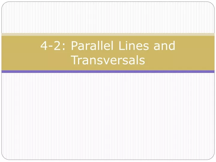 4 2 parallel lines and transversals