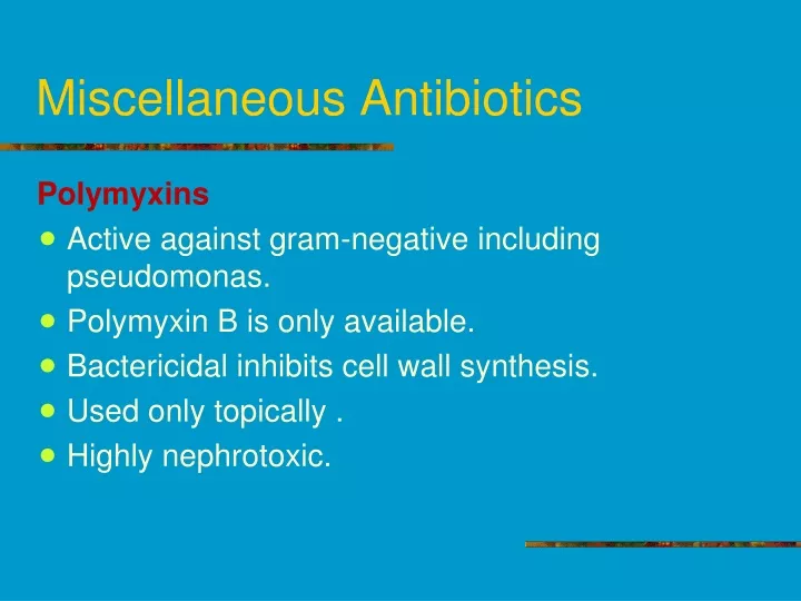 miscellaneous antibiotics