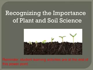 Recognizing the Importance of Plant and Soil Science