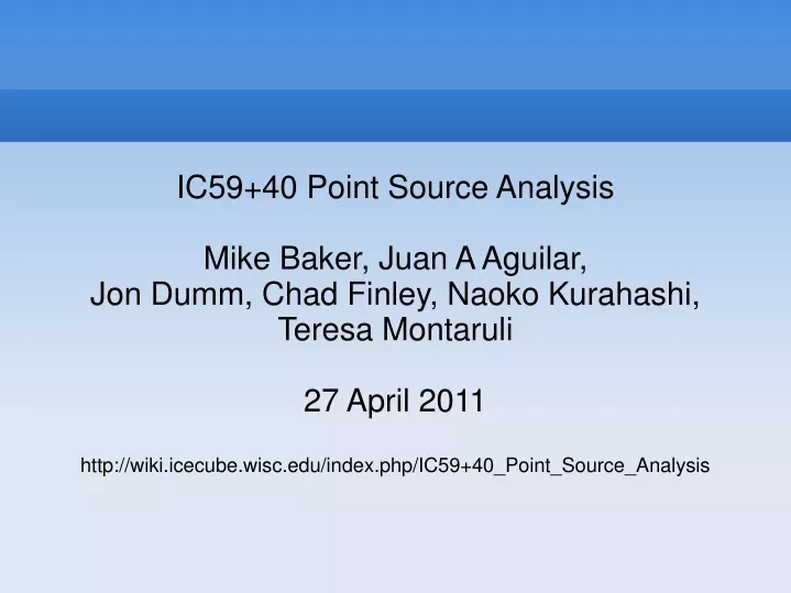 ic59 40 point source analysis mike baker juan