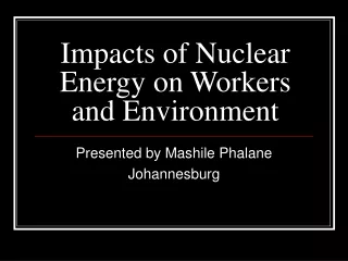 Impacts of Nuclear Energy on Workers and Environment