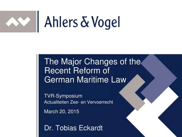 the major changes of the recent reform of german maritime law