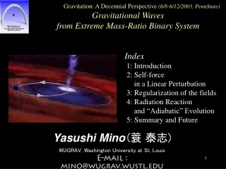 Yasushi Mino ( ? ?? ) WUGRAV, Washington University at St. Louis E-mail : mino@wugrav.wustl