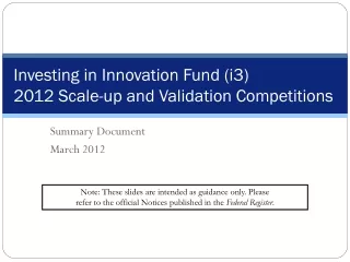 Investing in Innovation Fund (i3) 2012 Scale-up and Validation Competitions