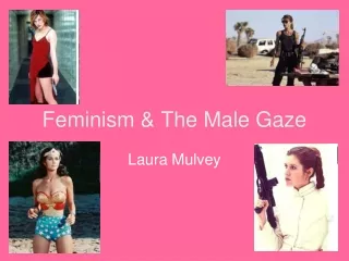 Feminism &amp; The Male Gaze