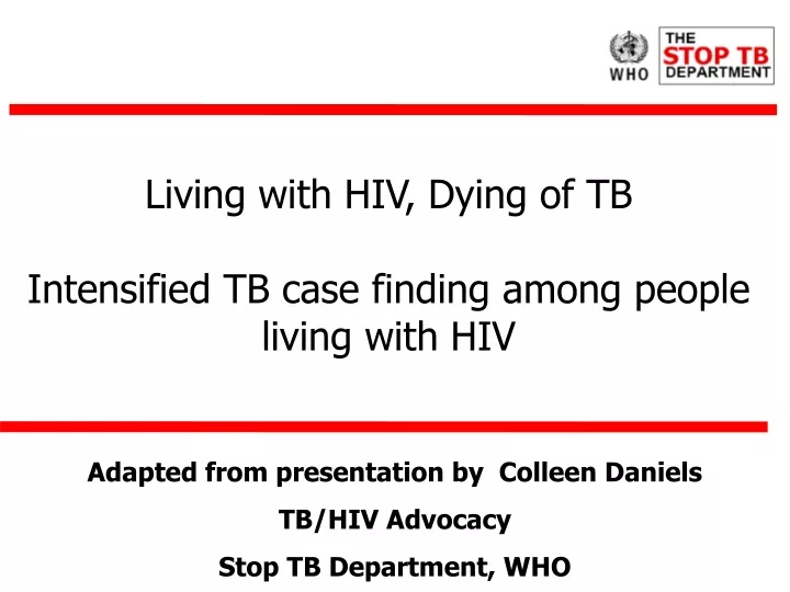living with hiv dying of tb intensified tb case