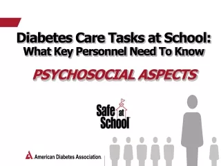 Diabetes Care Tasks at School:  What Key Personnel Need To Know Psychosocial Aspects