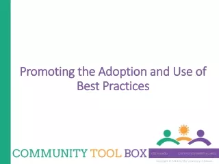 Promoting the Adoption and Use of Best Practices